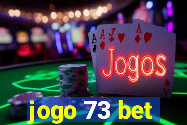 jogo 73 bet